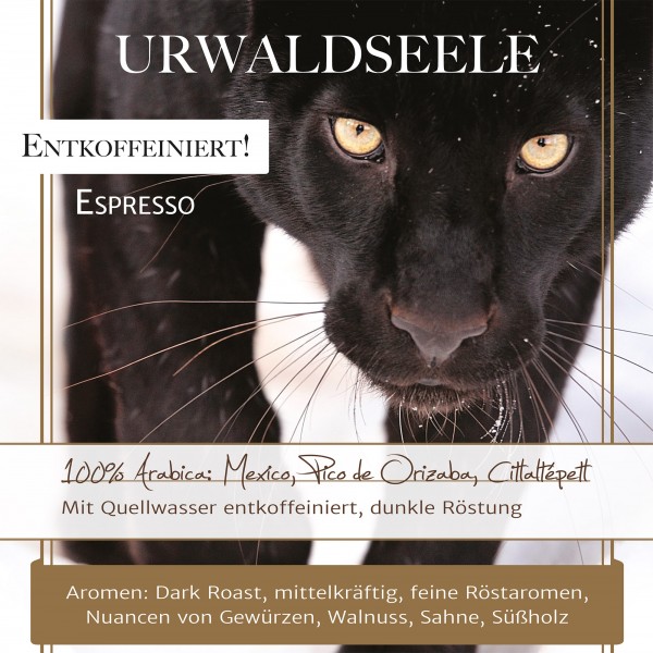 Entkoffeiniert, "Urwaldseele", 350 g Espresso